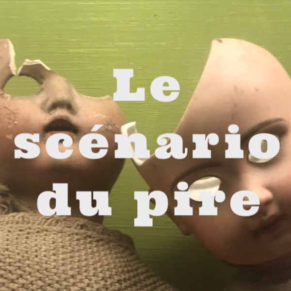 Le scénario du pire