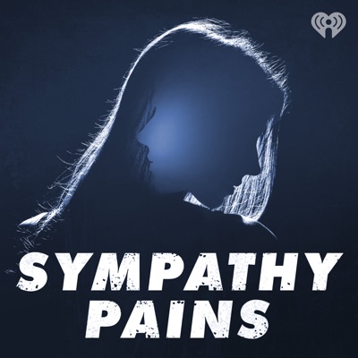 Sympathy Pains:iHeartPodcasts
