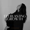 EVERLASTING GROWTH - Yasmin Rinker