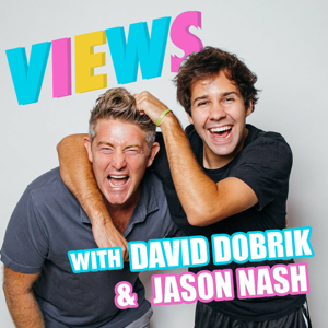 VIEWS with David Dobrik & Jason Nash podcast
