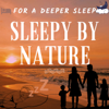 Deeper Sleep | MEDITATION RELAXATION Deep Sleeping like BABY Dormir bébé ASMR Yoga Music White Noise Sounds Ocean Waves rai - Sleepy by Nature Sounds Bedtime Mix Deeper Sleep music música filho bebê