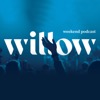 Willow Creek Weekend Podcast