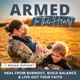 Armed to the Heart - Military Women, Work-life Balance, Female Veterans, Christian Moms, Pregnancy and Postpartum