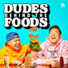 Dudes Behind the Foods with Tim Chantarangsu and David So - Tim Chantarangsu & David So & Studio71