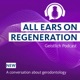 All Ears on Regeneration