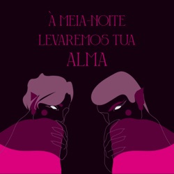 À Meia-Noite Levaremos tua ALMA