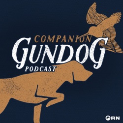 The Non-Training Gundog Culture With Cap'n Stump and Connell