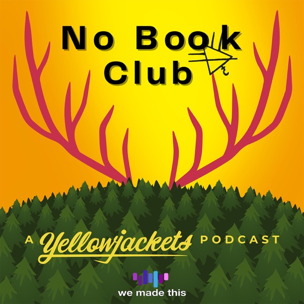 No Book Club: A Yellowjackets Podcast Artwork