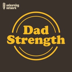 Se.02 Ep.12 - Geoff Girvitz - The Dad Strength Podcast