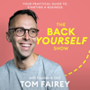 The Back Yourself Show with Tom Fairey - Tom Fairey
