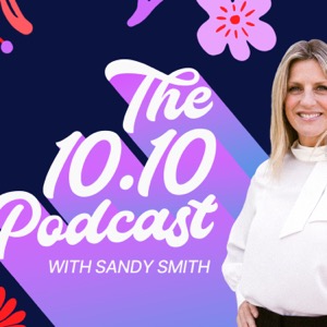 The 10.10 Podcast with Sandy Smith