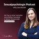 Sexualpsychologie Podcast mit Lisa Mucke