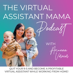 287 // 5 Reasons Moms Make Amazing Virtual Assistants