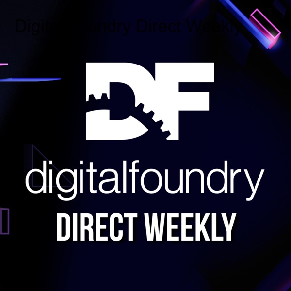 Digital Foundry Direct Weekly