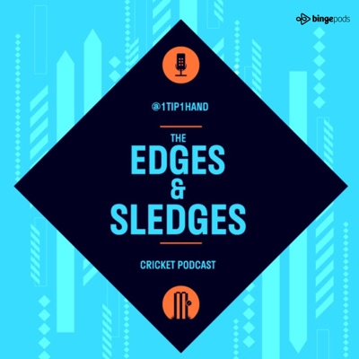The Edges & Sledges Cricket Podcast:Edges & Sledges