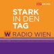 Radio Wien Stark in den Tag
