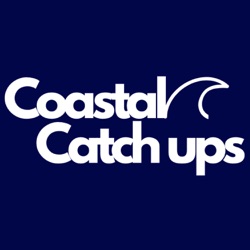 Coastal Catch Ups