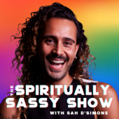 The Spiritually Sassy Show - Sah D'Simone