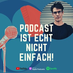 Folge 93 Podcast ist echt nicht einfach! Zu Gast Mario Michalak | Mime und Politiker