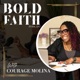 Bold Faith With Courage Molina