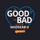 The Good The Bad and The Whoreable