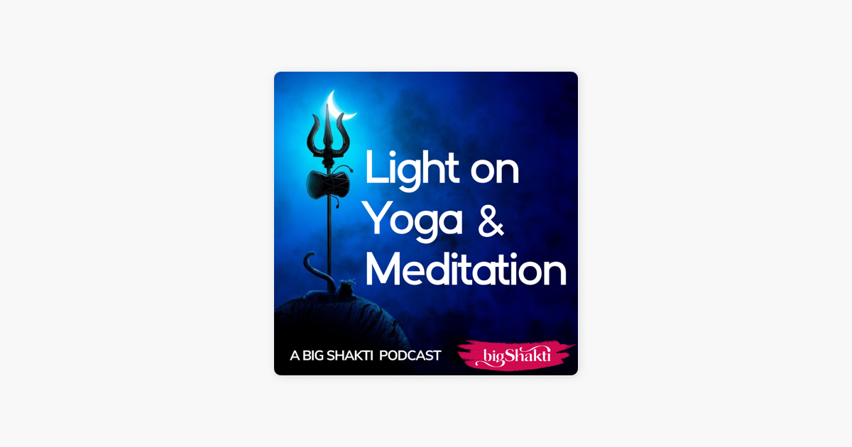 ‎Light on Yoga and Meditation on Apple Podcasts