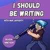 I Should Be Writing - Mur Lafferty