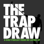 TrapDraw Podcast – No Laying Up - No Laying Up