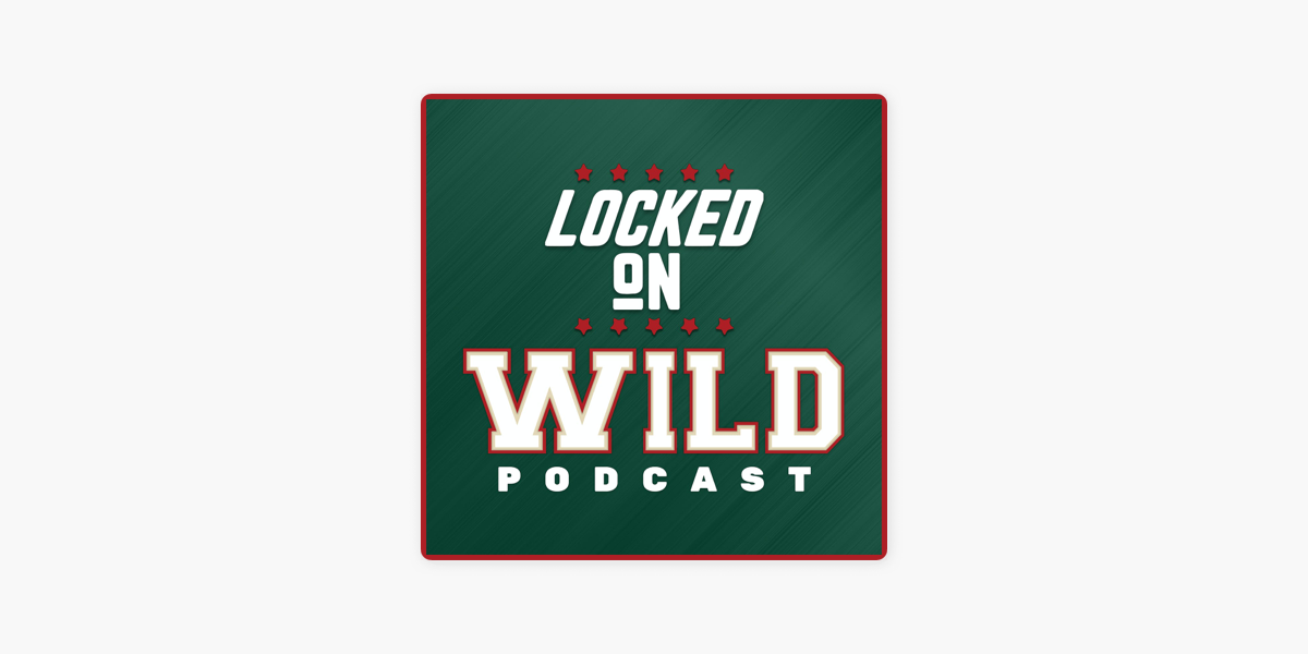 ‎Locked On Wild - Your Daily Minnesota Wild Podcast on Apple Podcasts