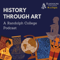 History Through Art: A Randolph College Podcast podcast