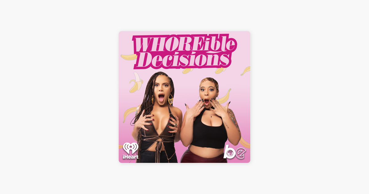 ‎WHOREible decisions on Apple Podcasts