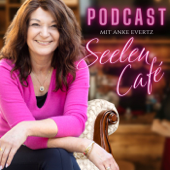 Seelencafe Podcast - Anke Evertz