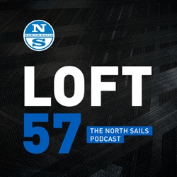 Loft 57: The North Sails Podcast