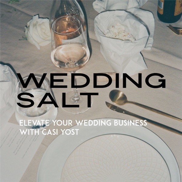 Wedding Salt - Wedding Business Talk by Casi Yost