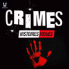 CRIMES • Histoires Vraies - Minuit