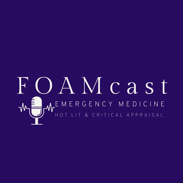 FOAMcast -  An Emergency Medicine Podcast