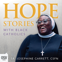 Hope Stories with Sr. Josephine Garrett, CSFN podcast