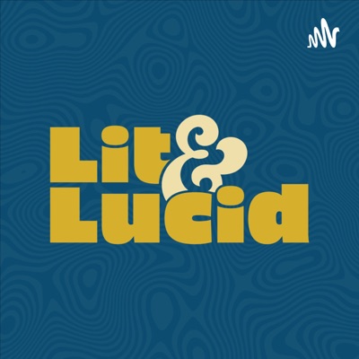 Lit & Lucid™ Cannabis Podcast