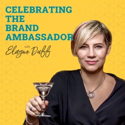 Elayne Duff on Succeeding as a Brand Ambassador