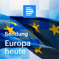 Europa heute - Deutschlandfunk podcast
