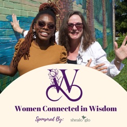 Women Connected In Wisdom Podcast