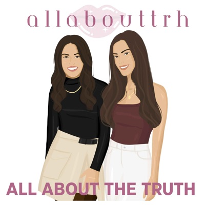 AllAboutTRH Podcast - All About The Truth:Roxanne & Shantel