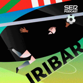 Iribar - SER Podcast