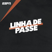 Linha de Passe - ESPN Brasil