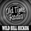 The Adventures of Wild Bill Hickok | Old Time Radio