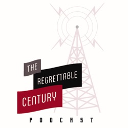 The Regrettable Century 