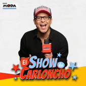El Show de Carloncho - Radio Moda