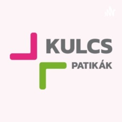 Kulcs az egészséghez – a Kulcs Patikák podcastja 