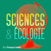 Sciences et Ecologie - France Inter