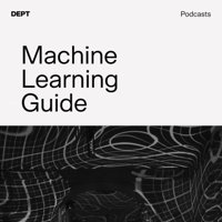 Machine Learning Guide podcast